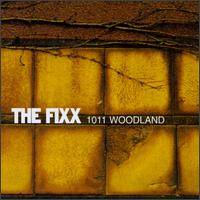 The Fixx : 1011 Woodland